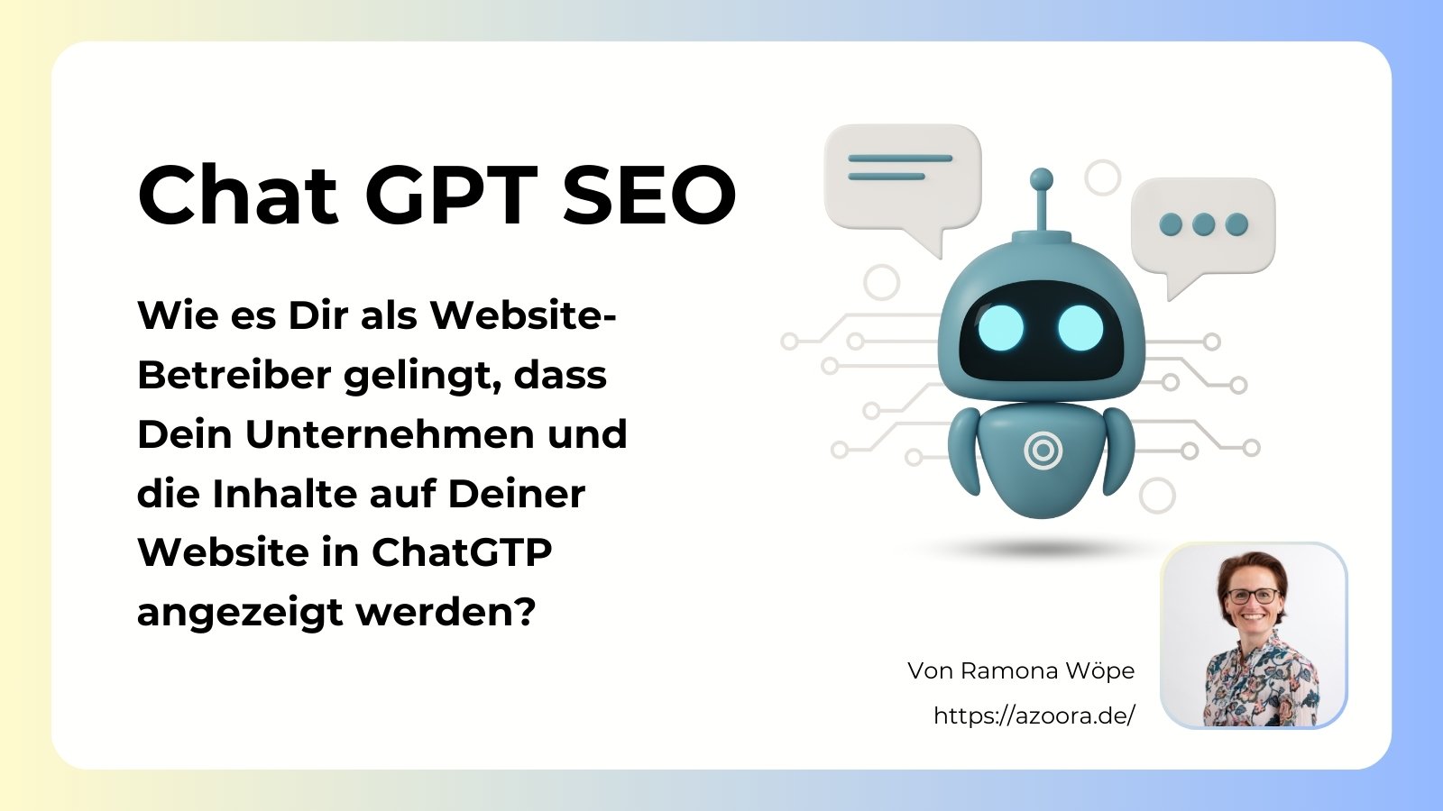 SEO ChatGPT und Sprachsuche – Wie ChatGPT die Suche verändert Und wie gelingt es Dir als Website-Betreiber, das Dein Unternehmen und die Inhalte auf Deiner Website in ChatGTP angezeigt werden - WordPress Agentur azoora Leipzig - Ein Beitrag von Ramona Wöpe