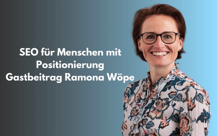 Ramona Wöpe-Titelbild für den Gastbeitrag bei Andreas Mayr-Stockinger zum Thema SEO für Menschen mit Positionierung
