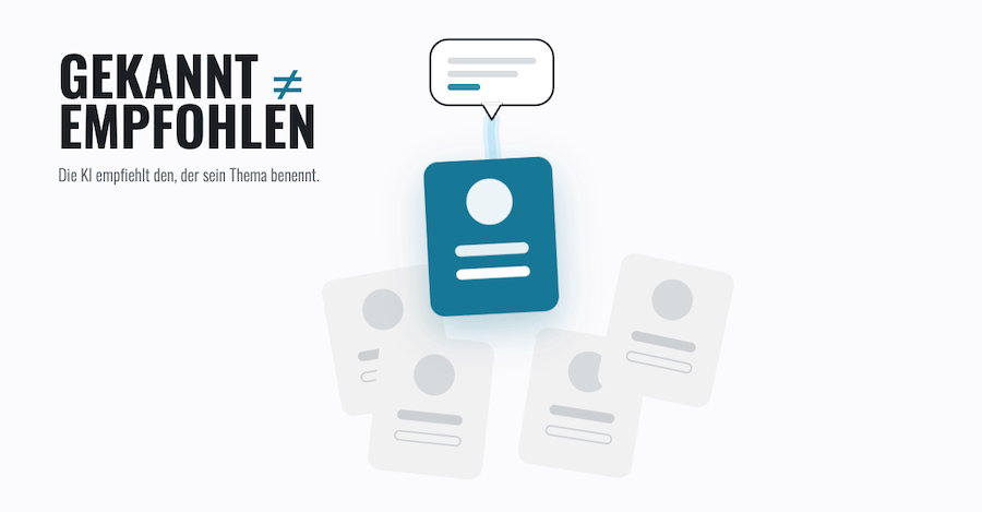 Infografik: Eine KI-Empfehlung hebt aus mehreren blassen Anbieter-Profilen die eine Karte hervor, die ihre Expertise klar benennt – gekannt ist nicht empfohlen.